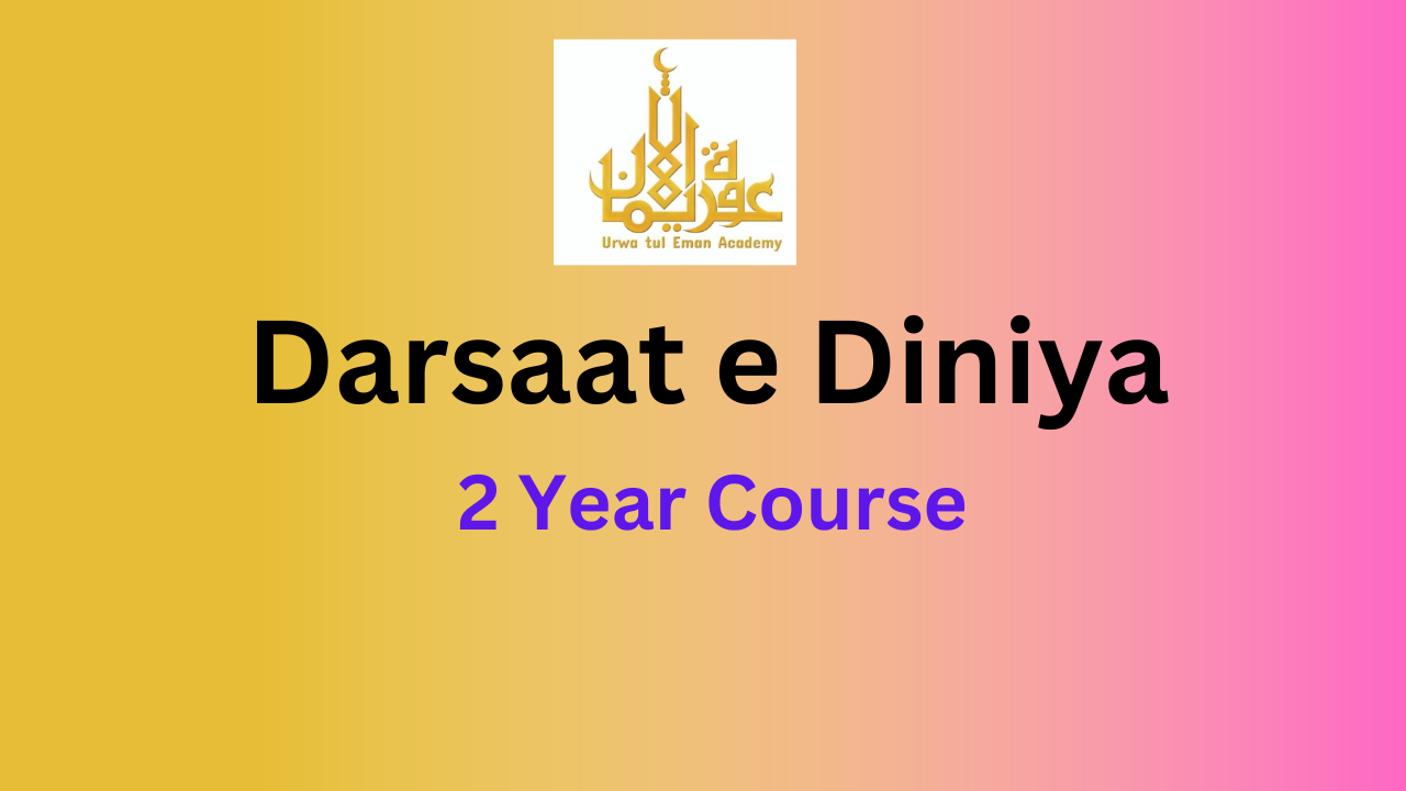 2 Year Darsaat e Diniya Course